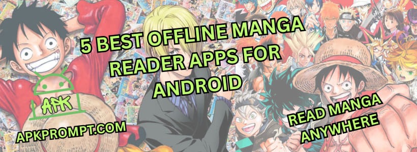 Best Manga Reader Apps for Android 2026 – Free & Paid | ApkPrompt