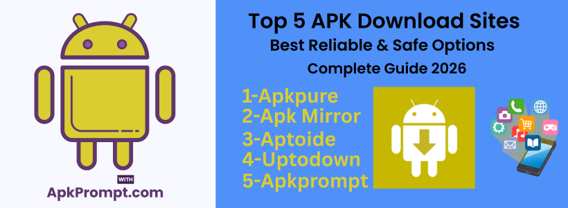 Top 5 APK Download Sites: Best Reliable & Safe Options